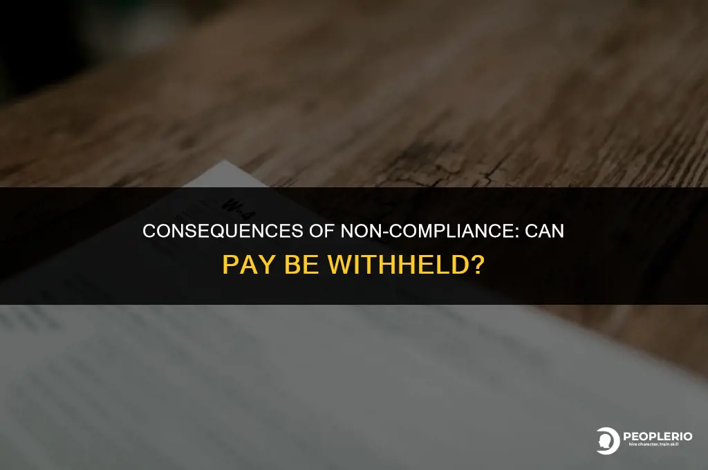 can pay be withheld due to employee non-compliance