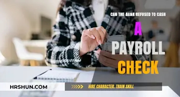 Understanding Bank Policies: Can They Refuse to Cash Your Payroll Check?
