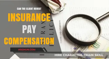 Can Clients Request Insurance Compensation? Understanding Your Rights