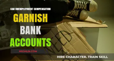Unemployment Compensation: Can Your Bank Account Be Garnished?