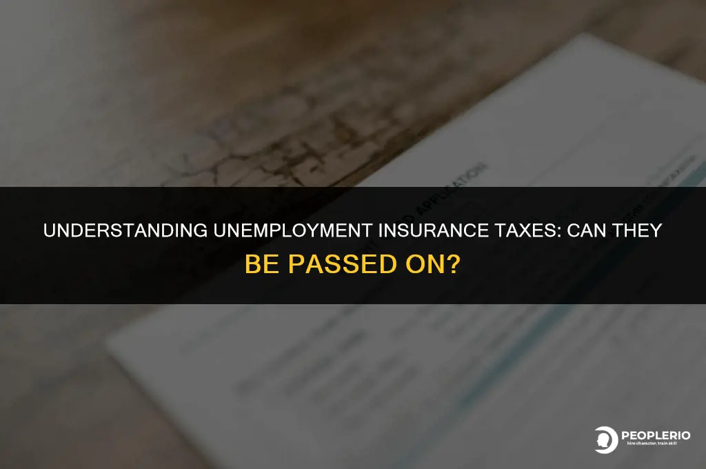 can unemployment insurance taxes be passed on to the employee
