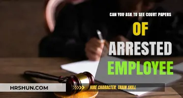 Legal Insights: Accessing Court Documents of an Arrested Employee