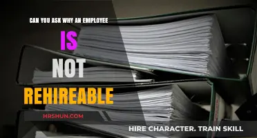 Understanding Rehiring Policies: Can You Ask Why an Employee Isn't Rehirable?