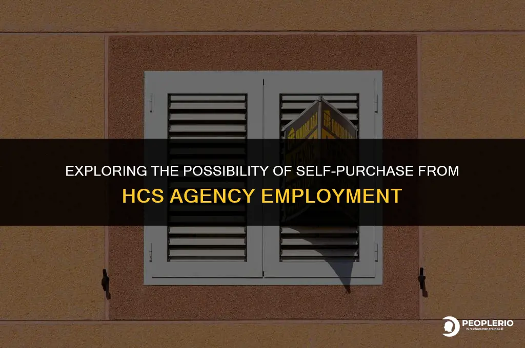 can you buy yourself out if hcs agemcy employee