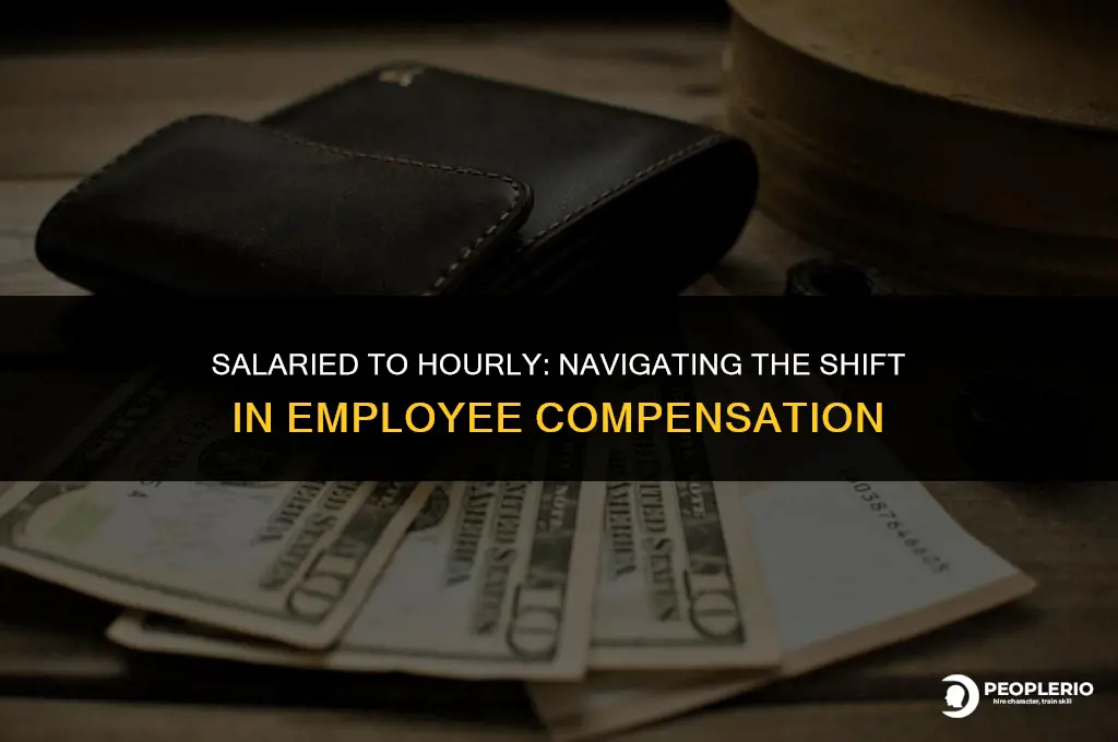 can you change a salaried employee to hourly
