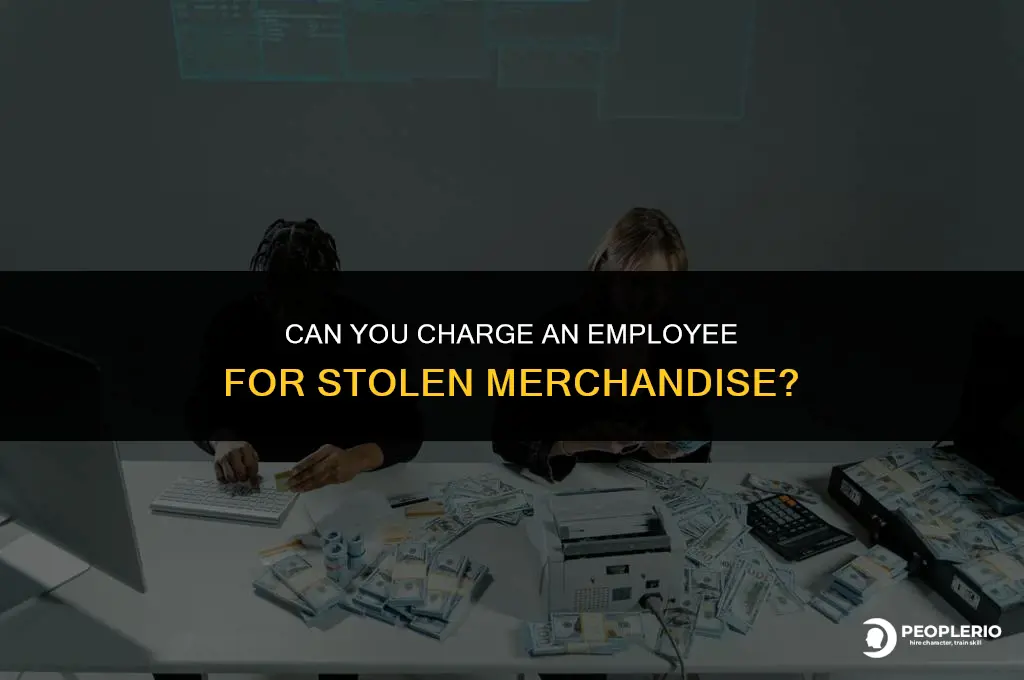 can you charge an employee for stolen merchandise