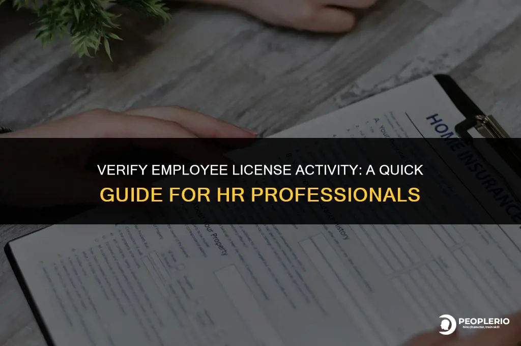 can you check dates when an employee license is active