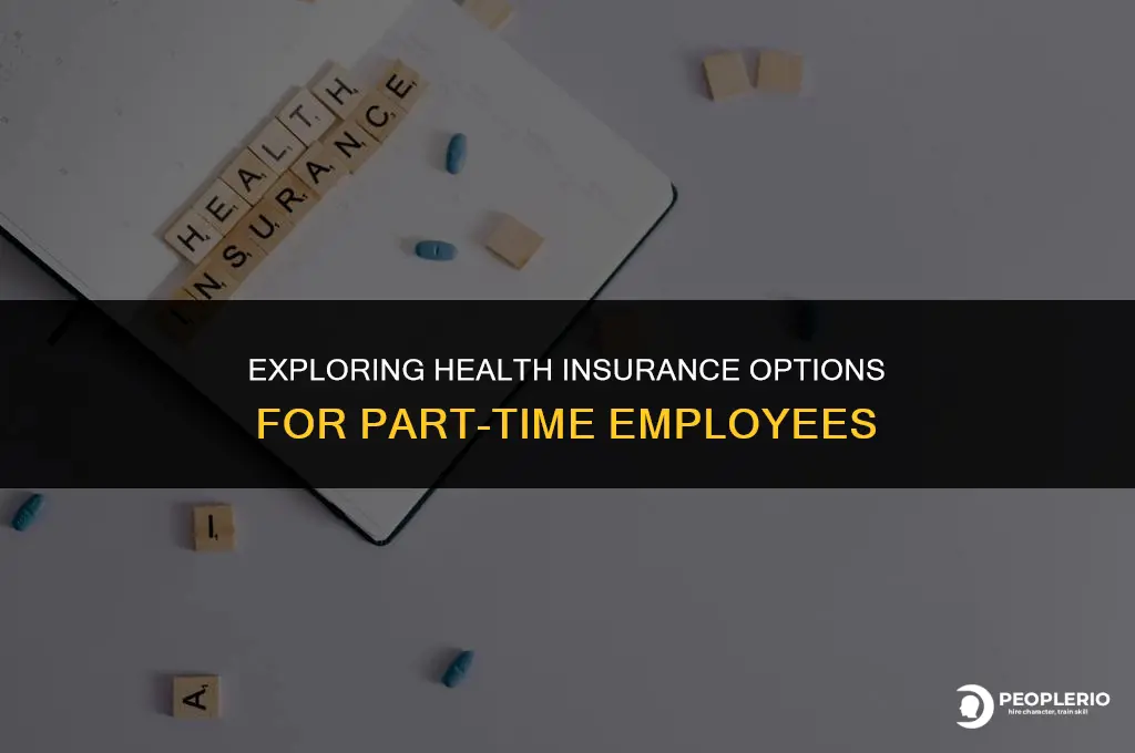 can you cover part time employee health insurance