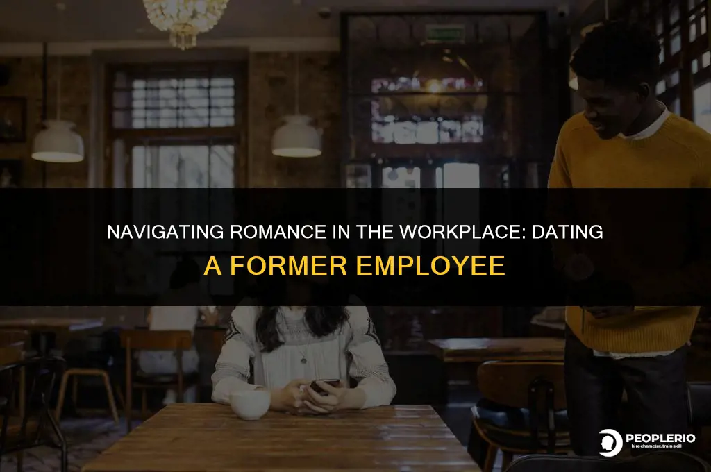 can you date a former employee