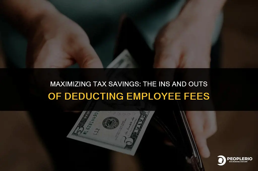 can you deduct employee fees as a deduction