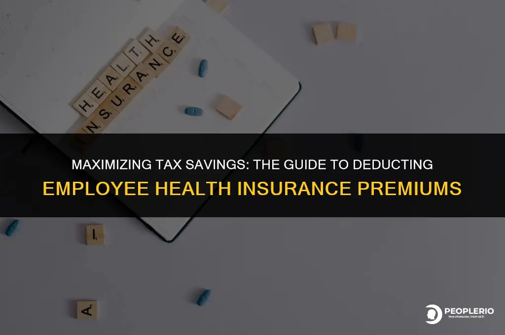 can you deduct employee health insurance premiums