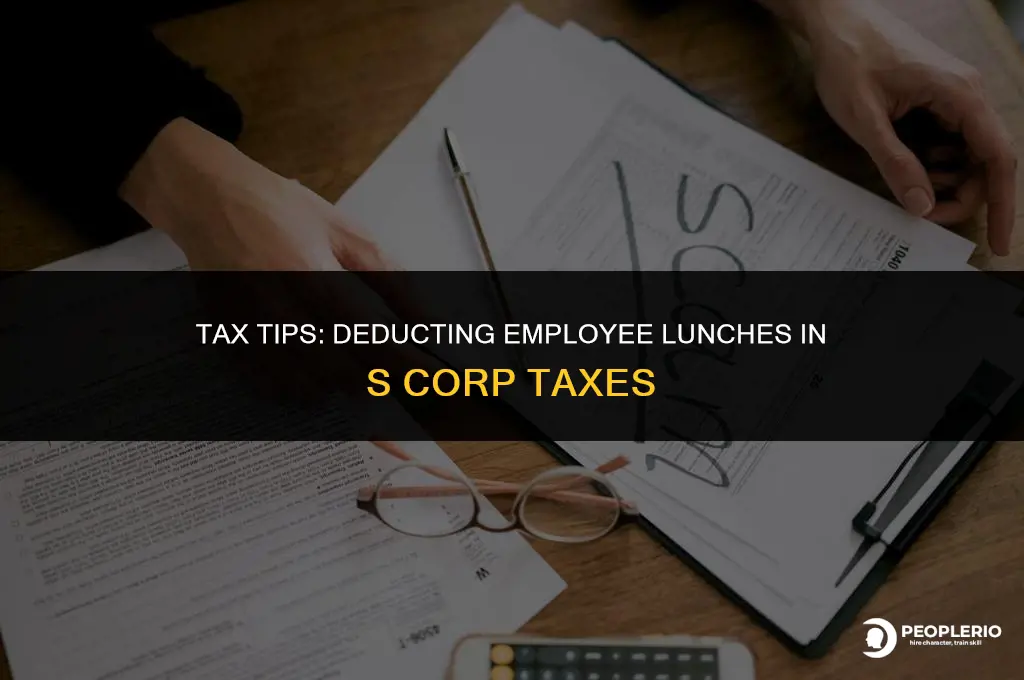 can you deduct employee lunches in s corp taxes