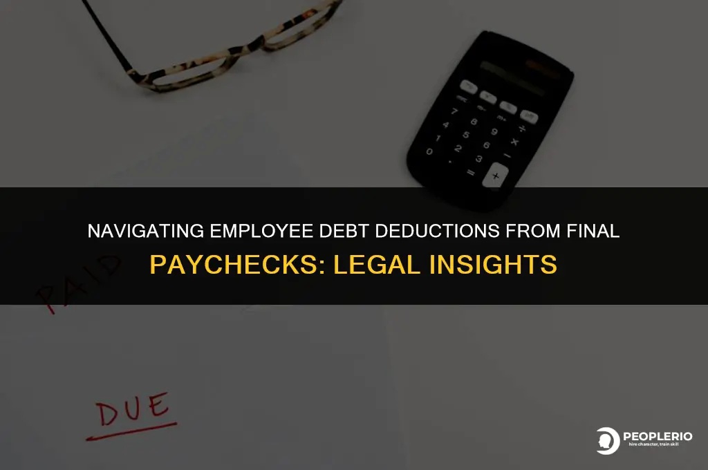 can you deduct money owed from an employee