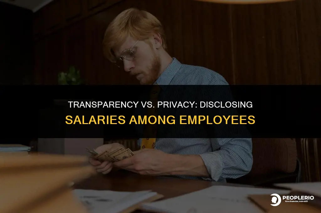 can you disclose the salary of one employee to another
