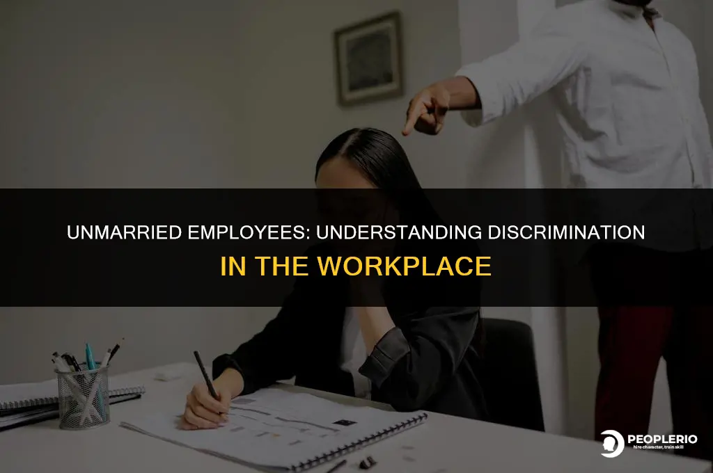can you discrimnate against an employee for not being married