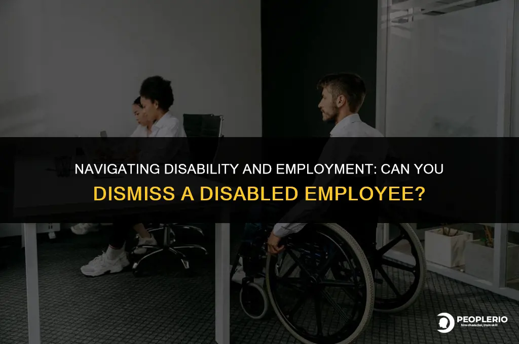can you dismiss a disabled employee