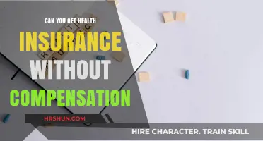 Exploring Health Insurance Options Without Compensation: A Comprehensive Guide
