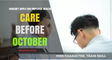 Why You Couldn't Apply for Employee Health Care Before October