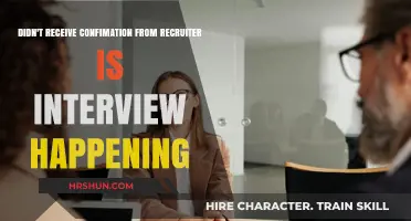 Interview Uncertainty: What to Do When Confirmation from the Recruiter is Missing