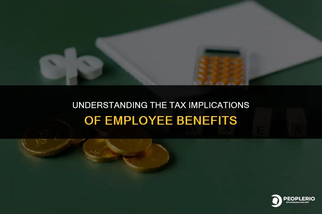 do employee benefits get taxed
