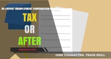 Unemployment Compensation: Pre-Tax or Post-Tax Reporting?