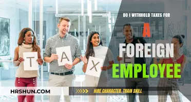 Navigating Tax Withholding for Foreign Employees: A Comprehensive Guide