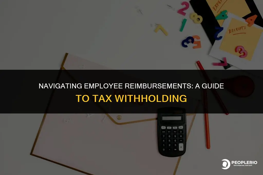 do i withhold taxes for employee reimbursement