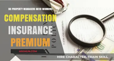 Do Property Managers Need Workers' Compensation Insurance Premium?