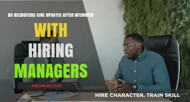 Do Recruiters Give Updates After Interview with Hiring Managers?