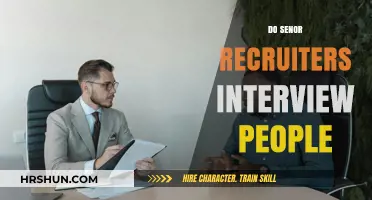 Do Senior Recruiters Conduct Interviews? Insights from the Hiring Process