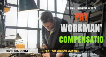 Do Small Businesses Have to Pay Workman's Compensation?