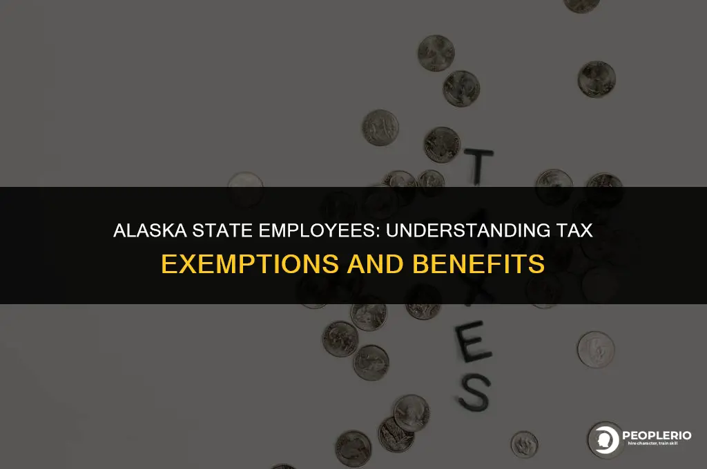 do state of alaska employee get tax exempt