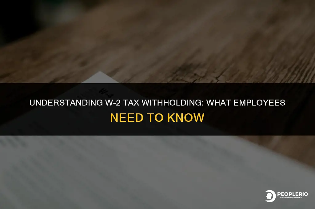 does a w2 employee have tax withheld