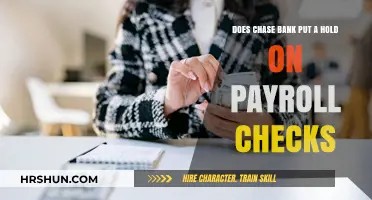 Understanding Chase Bank's Payroll Check Hold Policy