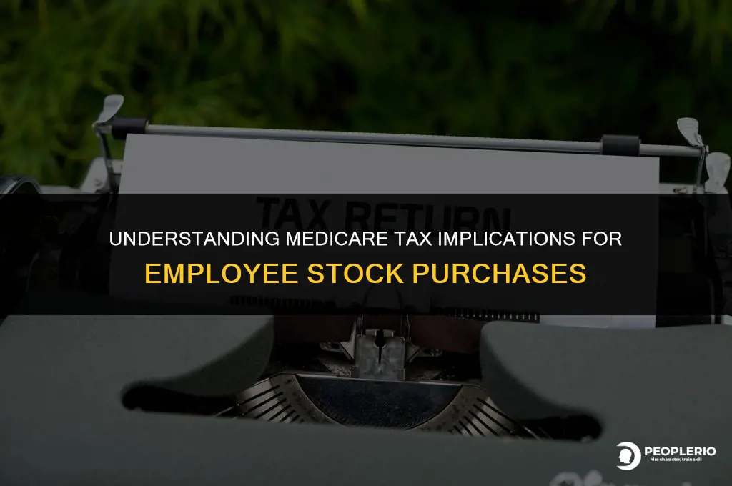does employee stock purchase have medicare tax