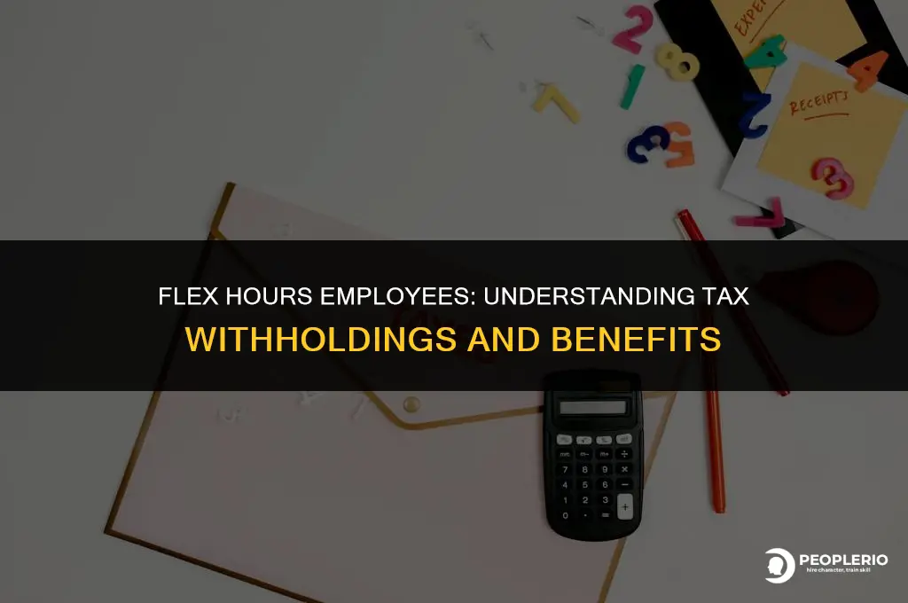 does flex hours employee take out taxes