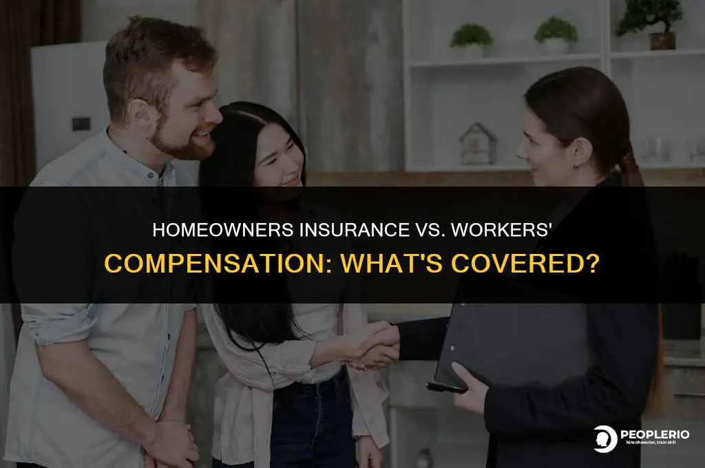 does homeowners insurance cover workers compensation