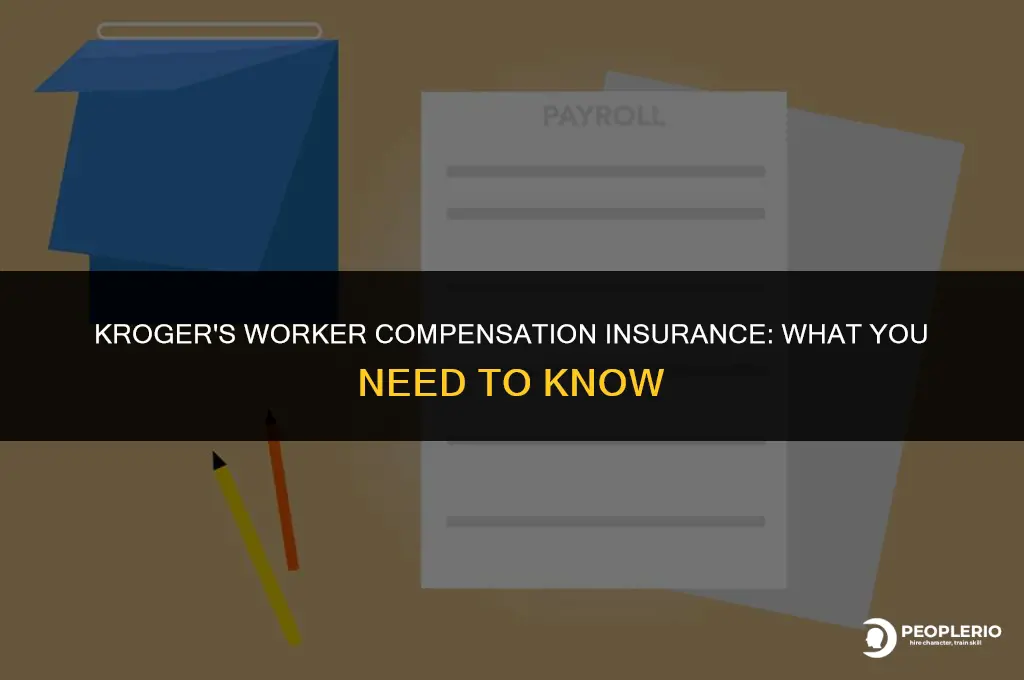 does kroger have workers compensation insurance