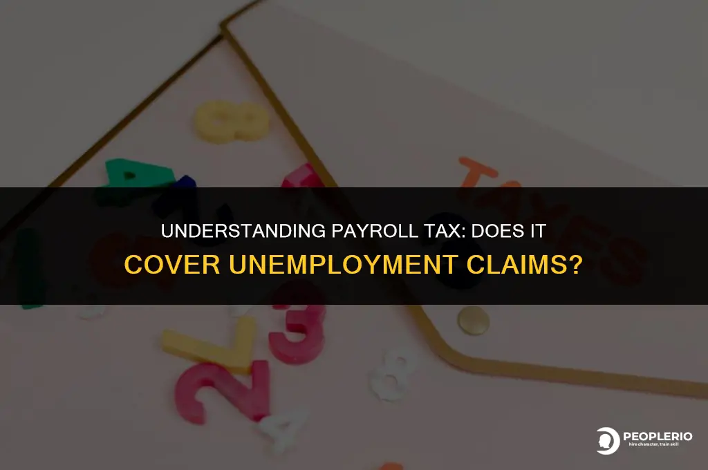 does payroll tax cover if employee claims unempployemnt