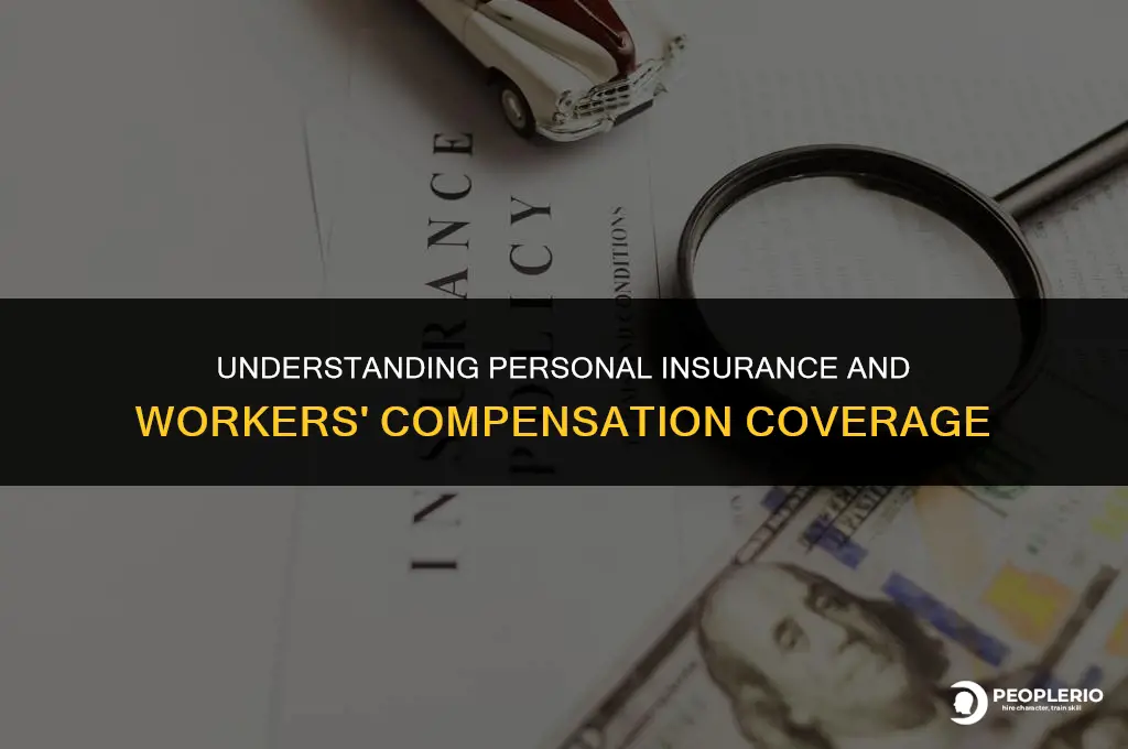 does personal insurance cover workers compensation in