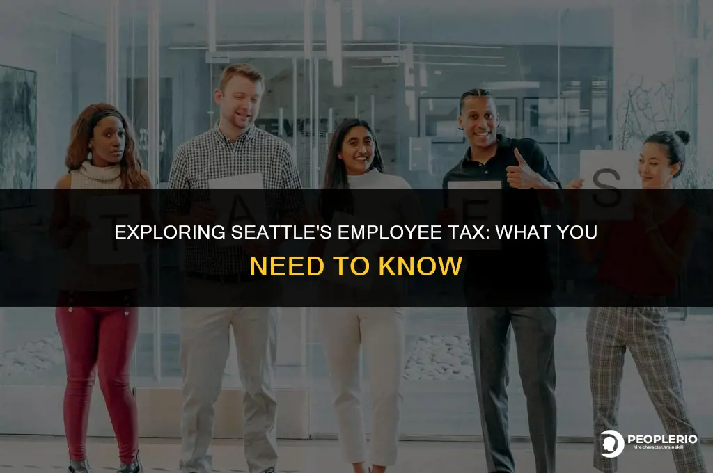 does seattle havae an employee tax