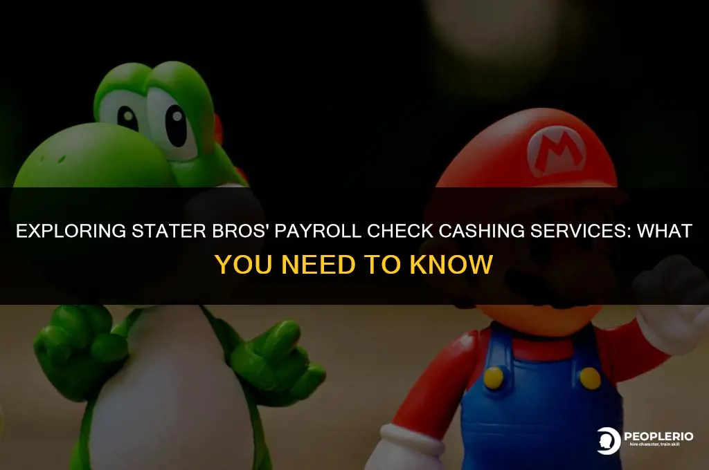 does stater bros cash payroll checks