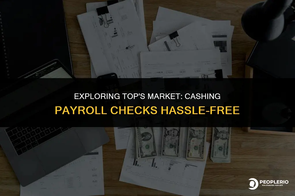 does tops market cash payroll checks
