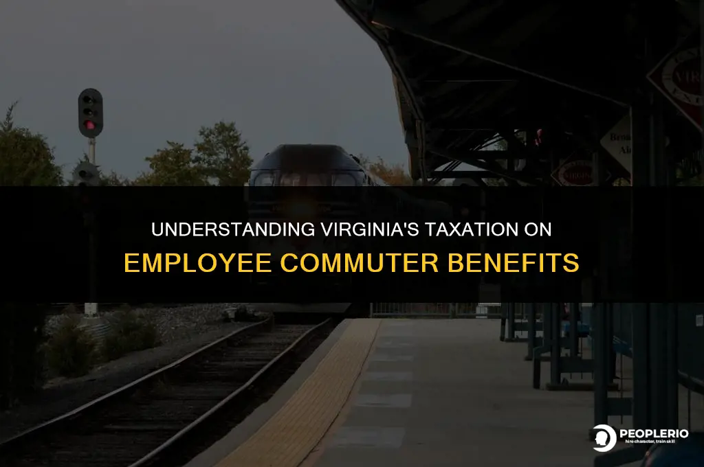 does virginia tax employee commuter benefits
