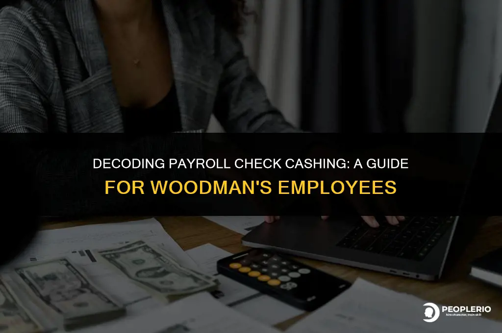 does woodmans cash payroll checks