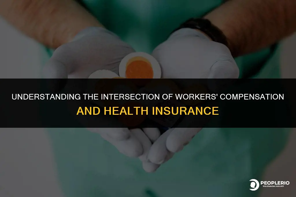 does workers compensation insurance do anything with health insurance