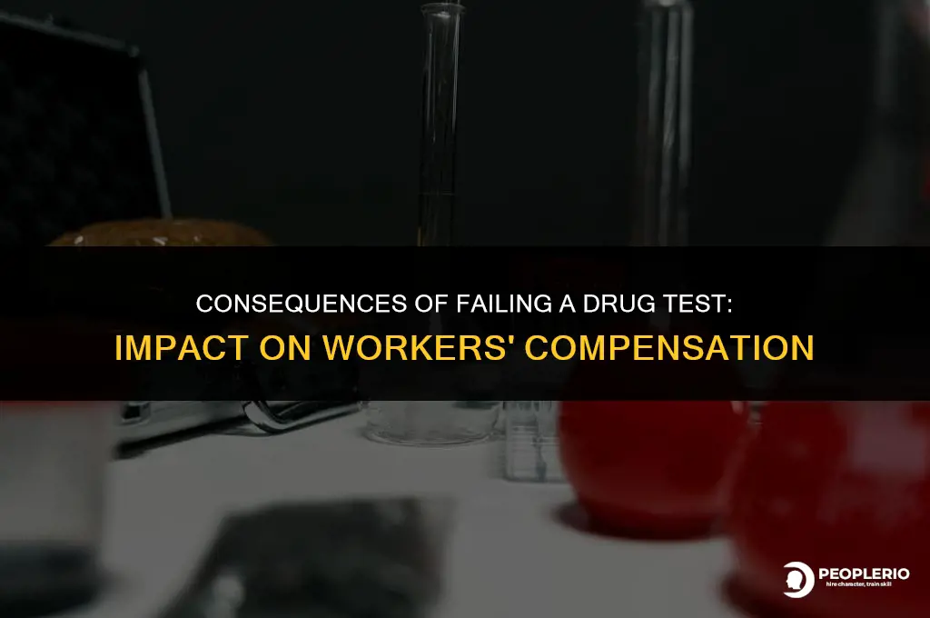 does workmens compensation pay if you fail a drug test