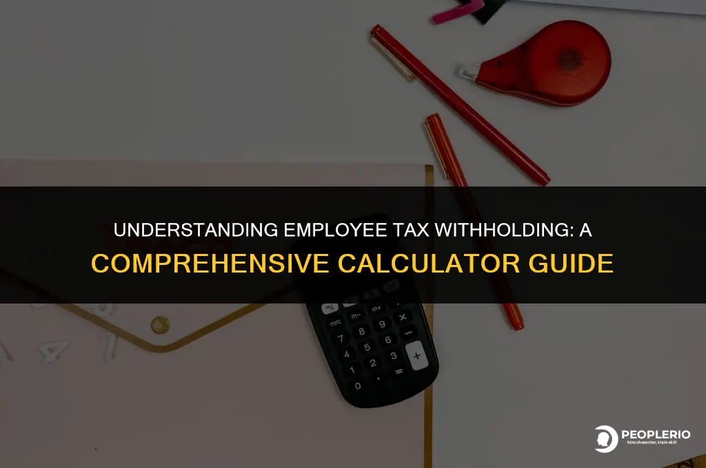 how are employee taxes withheld calculator