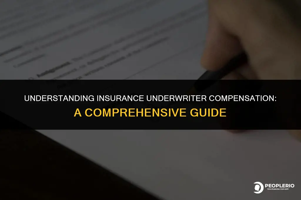 how are insurance underwriters compensated