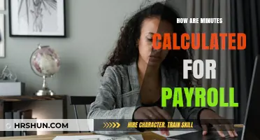 Understanding Payroll Minutes: A Comprehensive Guide for Accurate Calculations